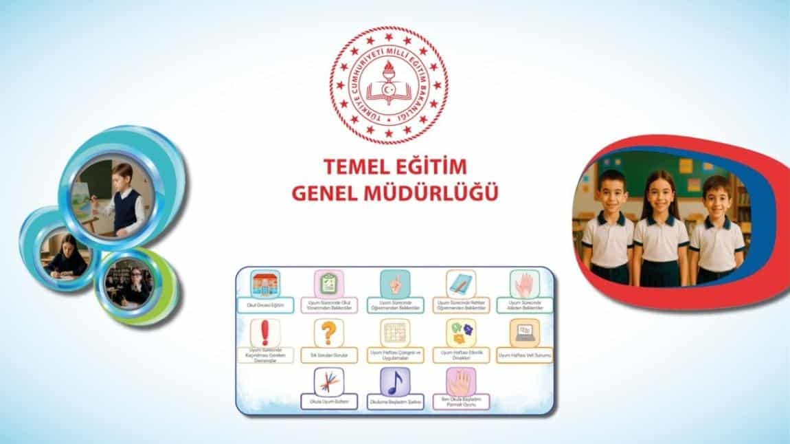 2025 - 2026 Eğitim Öğretim Yılı Okula Uyum Uygulamaları